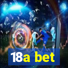 18a bet